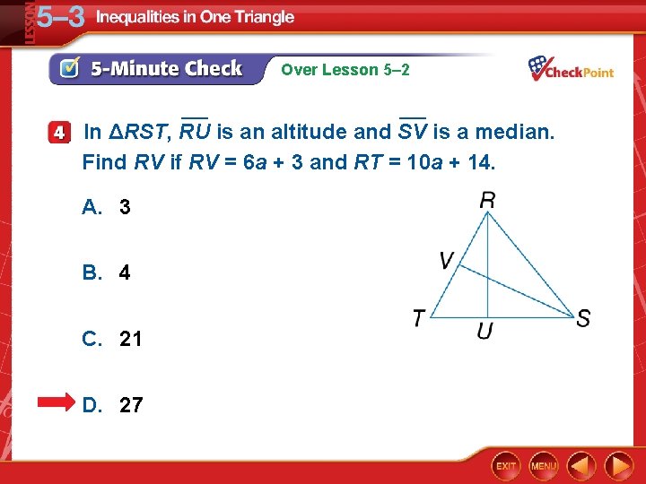 Over Lesson 5– 2 ___ In ΔRST, RU is an altitude and SV is