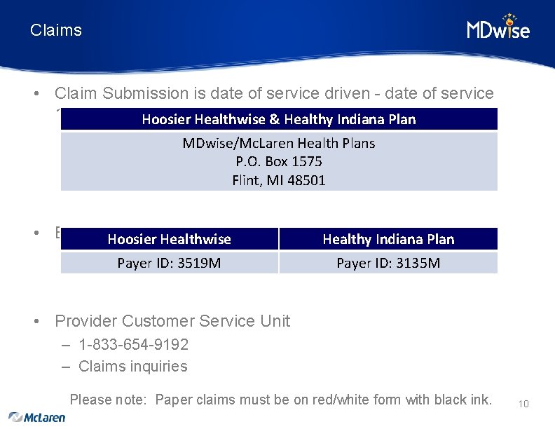 Claims • Claim Submission is date of service driven - date of service 1/1/19