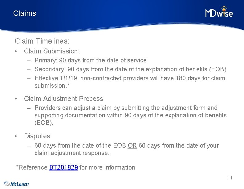 Claims Claim Timelines: • Claim Submission: – Primary: 90 days from the date of