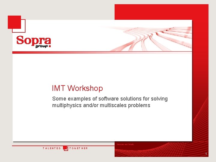 IMT Workshop Some examples of software solutions for
