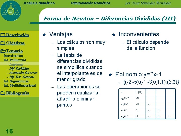 Análisis Numérico Interpolación Numérica por César Menéndez Fernández Forma de Newton – Diferencias Divididas