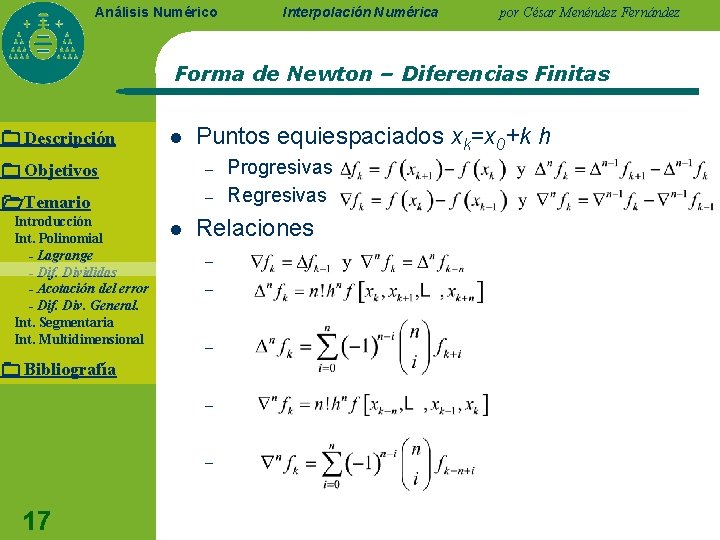 Análisis Numérico Interpolación Numérica por César Menéndez Fernández Forma de Newton – Diferencias Finitas