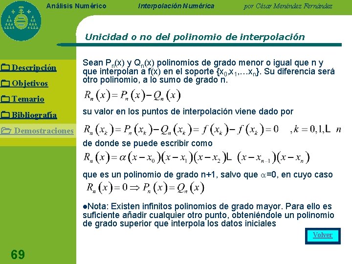 Análisis Numérico Interpolación Numérica por César Menéndez Fernández Unicidad o no del polinomio de
