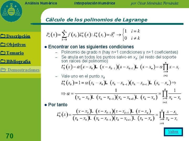 Interpolación Numérica Análisis Numérico por César Menéndez Fernández Cálculo de los polinomios de Lagrange
