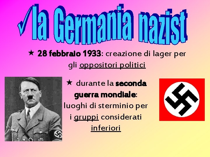  « 28 febbraio 1933: creazione di lager per gli oppositori politici « durante