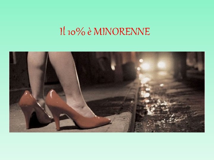 Il 10% è MINORENNE 
