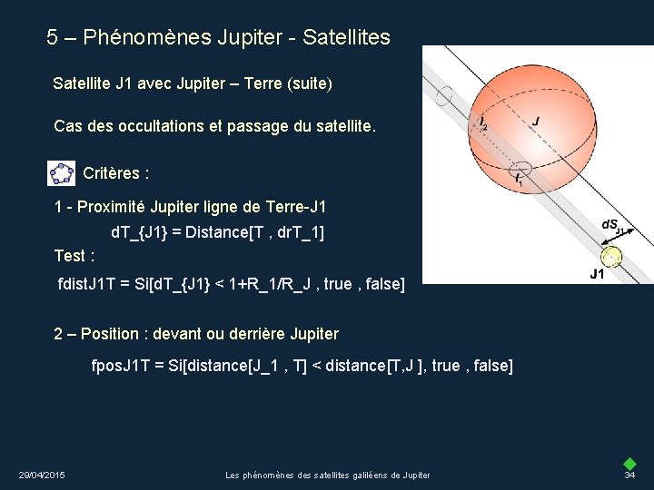 5 – Phénomènes Jupiter - Satellites Satellite J 1 avec Jupiter – Terre (suite)