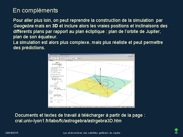 En compléments Pour aller plus loin, on peut reprendre la construction de la simulation