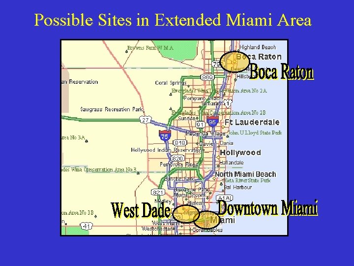 Possible Sites in Extended Miami Area 