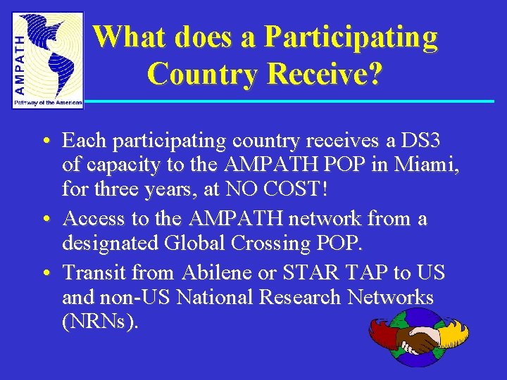 What does a Participating Country Receive? • Each participating country receives a DS 3