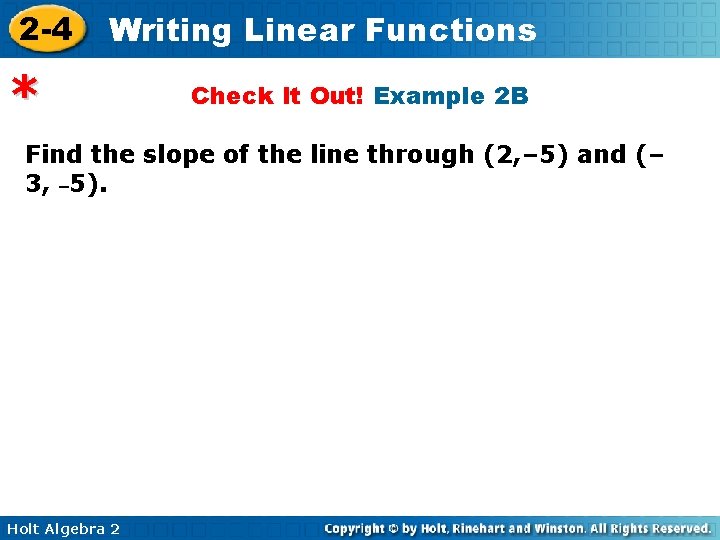 2 -4 Writing Linear Functions * Check It Out! Example 2 B Find the 2 -4 Writing Linear Functions * Check It Out! Example 2 B Find the