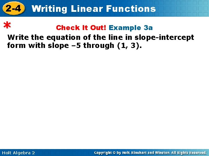 2 -4 Writing Linear Functions * Check It Out! Example 3 a Write the 2 -4 Writing Linear Functions * Check It Out! Example 3 a Write the