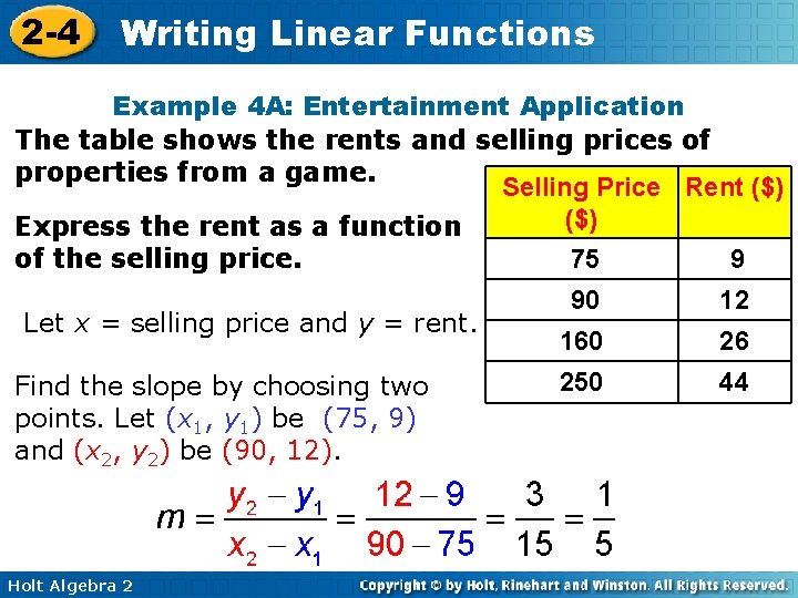 2 -4 Writing Linear Functions Example 4 A: Entertainment Application The table shows the 2 -4 Writing Linear Functions Example 4 A: Entertainment Application The table shows the
