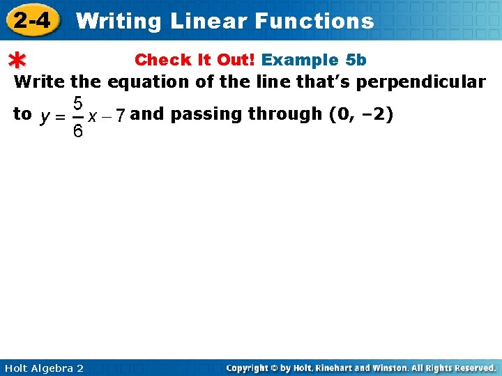 2 -4 Writing Linear Functions * Check It Out! Example 5 b Write the 2 -4 Writing Linear Functions * Check It Out! Example 5 b Write the