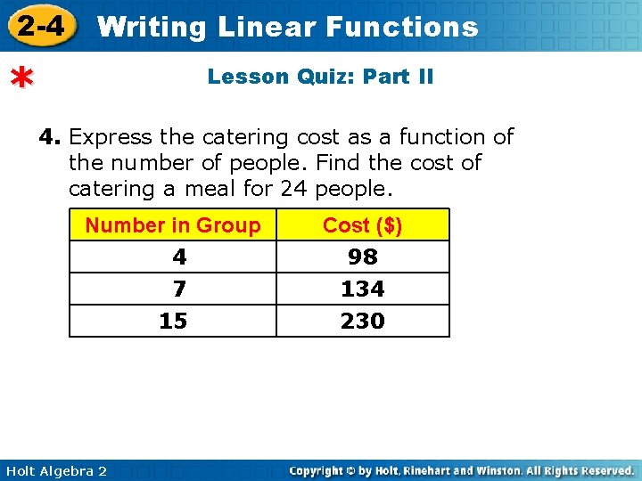 2 -4 Writing Linear Functions * Lesson Quiz: Part II 4. Express the catering 2 -4 Writing Linear Functions * Lesson Quiz: Part II 4. Express the catering