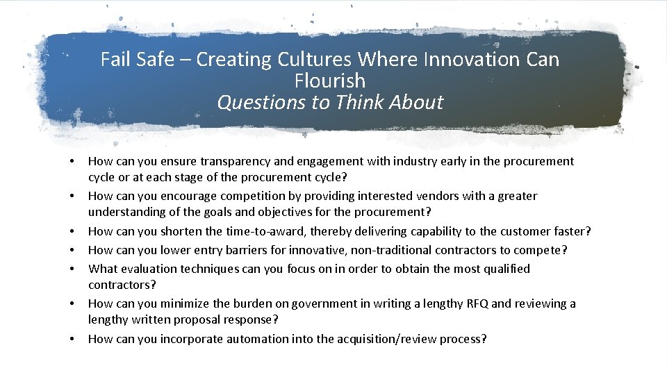 Fail Safe – Creating Cultures Where Innovation Can Flourish Questions to Think About •