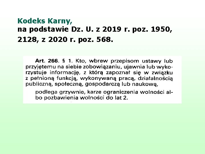 Kodeks Karny, na podstawie Dz. U. z 2019 r. poz. 1950, 2128, z 2020