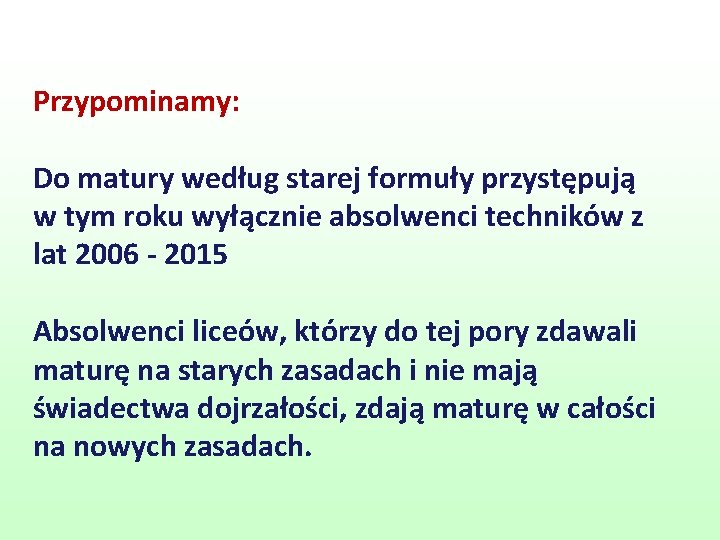 Przypominamy: Do matury według starej formuły przystępują w tym roku wyłącznie absolwenci techników z