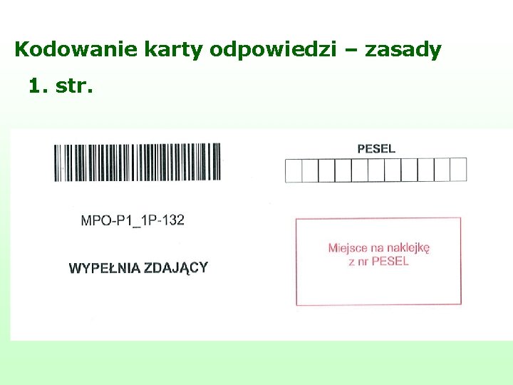 Kodowanie karty odpowiedzi – zasady 1. str. 