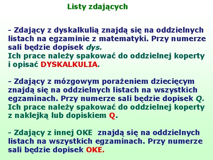 Listy zdających - Zdający z dyskalkulią znajdą się na oddzielnych listach na egzaminie z