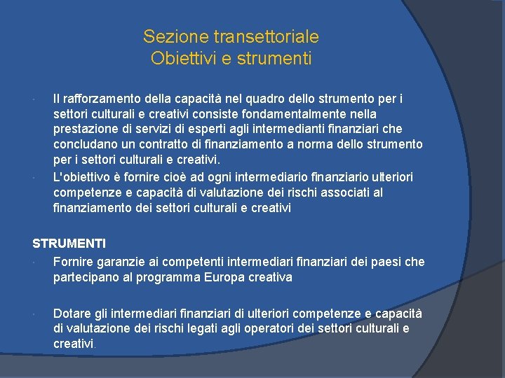 Sezione transettoriale Obiettivi e strumenti Il rafforzamento della capacità nel quadro dello strumento per