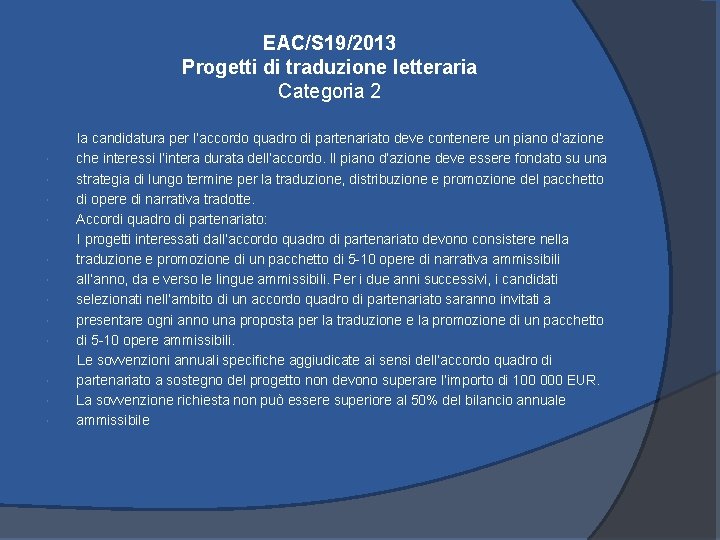 EAC/S 19/2013 Progetti di traduzione letteraria Categoria 2 la candidatura per l’accordo quadro di