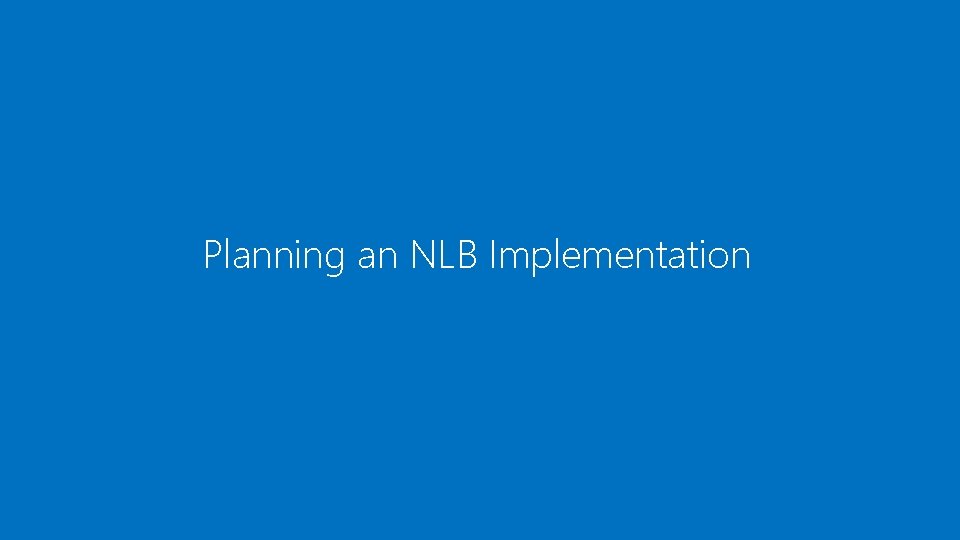 Planning an NLB Implementation 