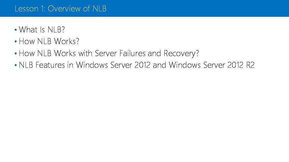 Lesson 1: Overview of NLB • What Is NLB? • How NLB Works with