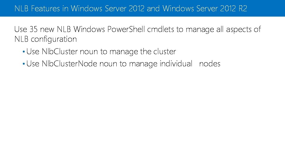 NLB Features in Windows Server 2012 and Windows Server 2012 R 2 Use 35