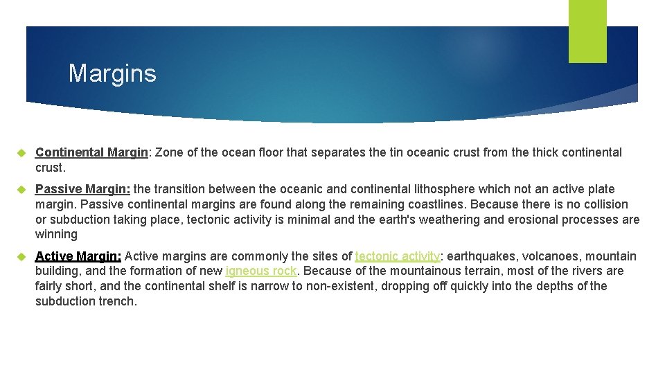 Margins Continental Margin: Zone of the ocean floor that separates the tin oceanic crust Margins Continental Margin: Zone of the ocean floor that separates the tin oceanic crust