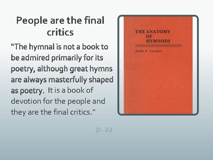 People are the final critics It is a book of devotion for the people