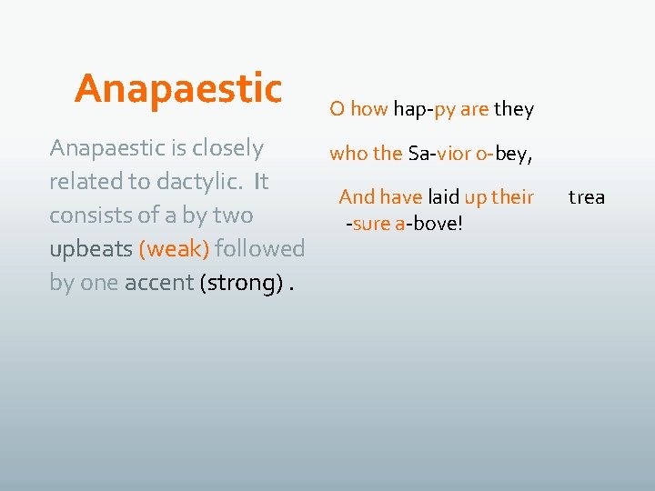 Anapaestic O how hap-py are they Anapaestic is closely who the Sa-vior o-bey, related