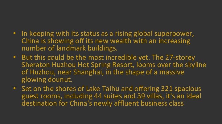  • In keeping with its status as a rising global superpower, China is