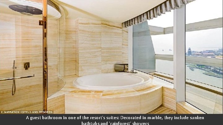 A guest bathroom in one of the resort's suites: Decorated in marble, they include