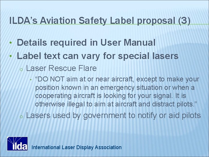 ILDA’s Aviation Safety Label proposal (3) • Details required in User Manual • Label