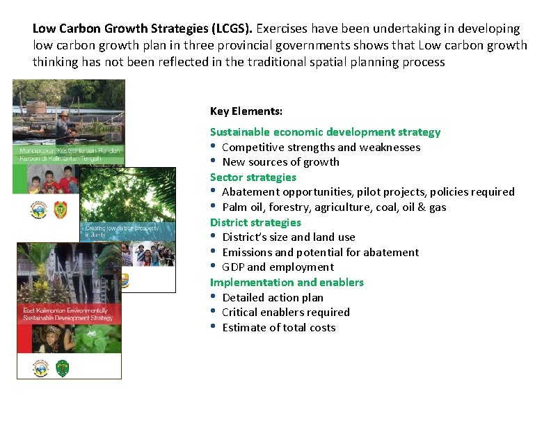 Low Carbon Growth Strategies (LCGS). Exercises have been undertaking in developing low carbon growth