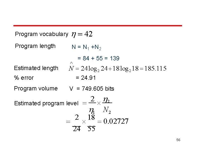 Program vocabulary 42 Program length N = N 1 +N 2 Estimated length N