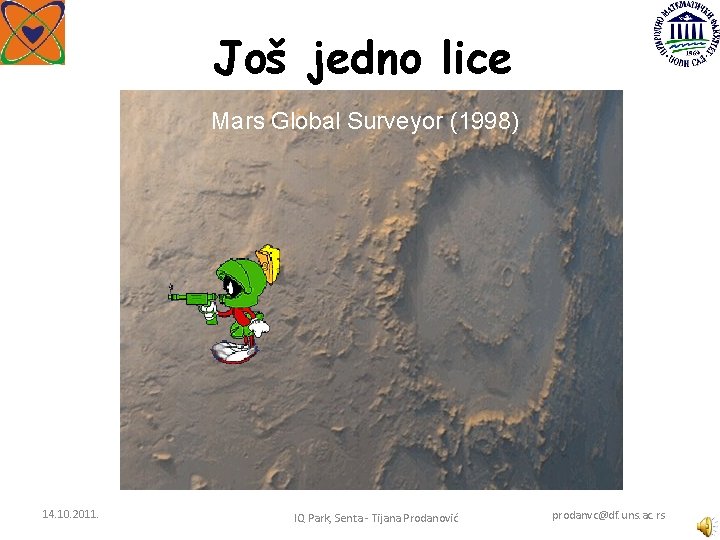 Još jedno lice Mars Global Surveyor (1998) 14. 10. 2011. IQ Park, Senta -