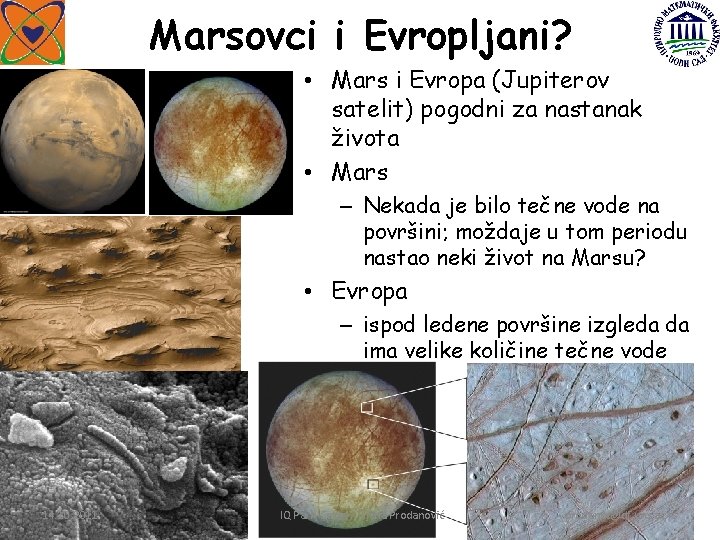 Marsovci i Evropljani? • Mars i Evropa (Jupiterov satelit) pogodni za nastanak života •