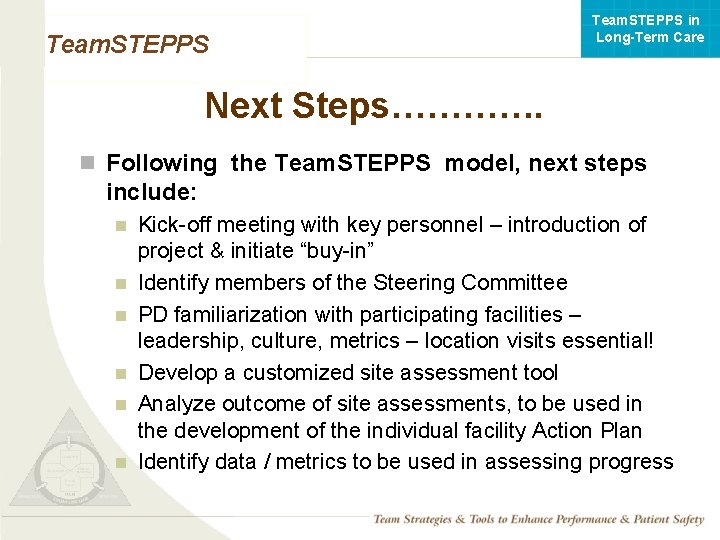 Team. STEPPS in Long-Term Care Team. STEPPS Next Steps…………. n Following the Team. STEPPS