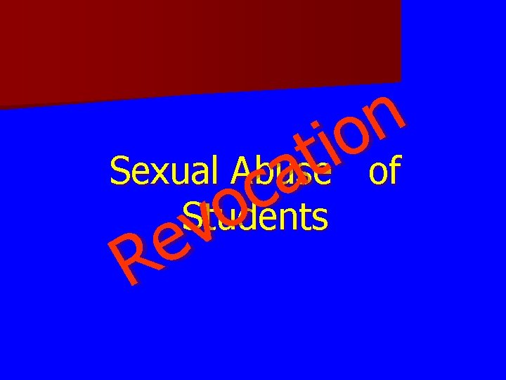 n o i t Sexual Abuse of a c Students o v e R n o i t Sexual Abuse of a c Students o v e R