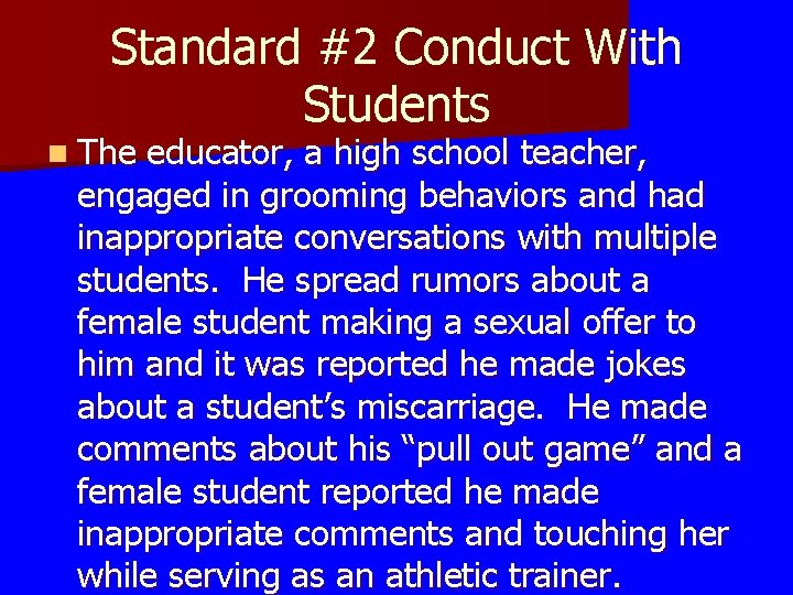 Standard #2 Conduct With Students n The educator, a high school teacher, engaged in Standard #2 Conduct With Students n The educator, a high school teacher, engaged in