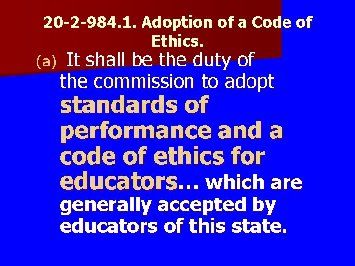 20 -2 -984. 1. Adoption of a Code of Ethics. (a) It shall be 20 -2 -984. 1. Adoption of a Code of Ethics. (a) It shall be