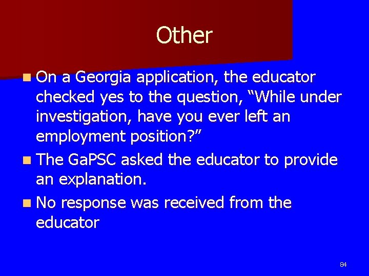 Other n On a Georgia application, the educator checked yes to the question, “While Other n On a Georgia application, the educator checked yes to the question, “While