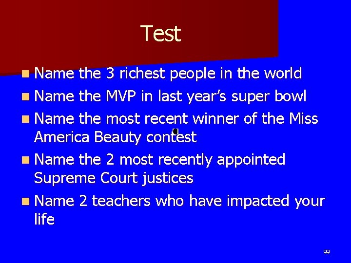 Test n Name the 3 richest people in the world n Name the MVP Test n Name the 3 richest people in the world n Name the MVP