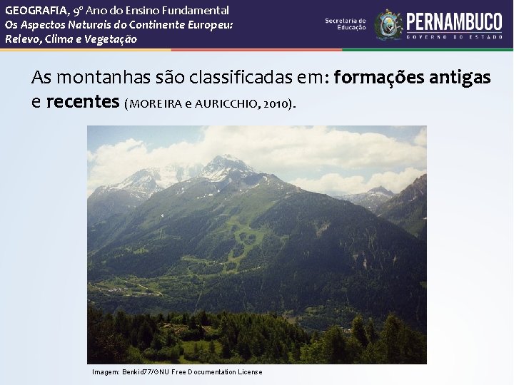 GEOGRAFIA, 9º Ano do Ensino Fundamental Os Aspectos Naturais do Continente Europeu: Relevo, Clima