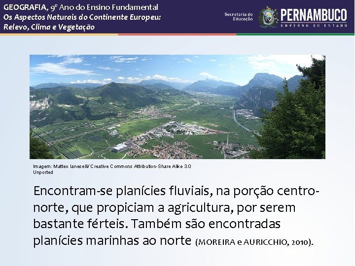 GEOGRAFIA, 9º Ano do Ensino Fundamental Os Aspectos Naturais do Continente Europeu: Relevo, Clima