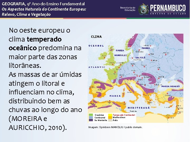 GEOGRAFIA, 9º Ano do Ensino Fundamental Os Aspectos Naturais do Continente Europeu: Relevo, Clima