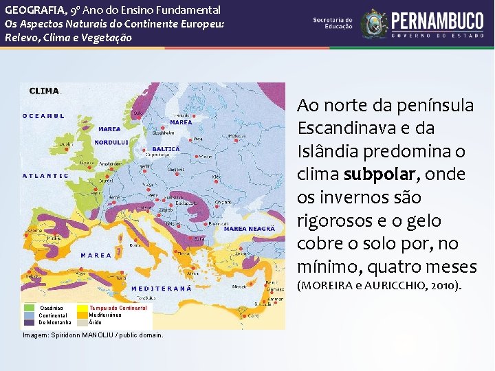 GEOGRAFIA, 9º Ano do Ensino Fundamental Os Aspectos Naturais do Continente Europeu: Relevo, Clima