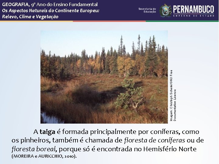 Imagem: Christoph Schenk/GNU Free Documentation License GEOGRAFIA, 9º Ano do Ensino Fundamental Os Aspectos